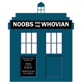 Noobs & the Whovian