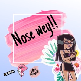 Nose wey !!