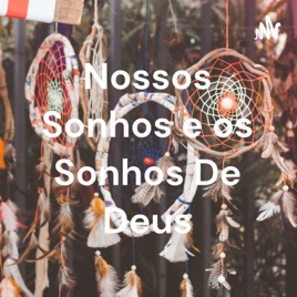 Nossos Sonhos e os Sonhos De Deus