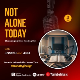 Not Alone Today Podcast (Chronological Bible Reading Plan)