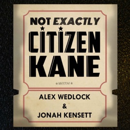 Not Exactly Citizen Kane