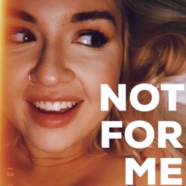 NOT FOR ME