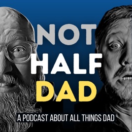 Not Half Dad