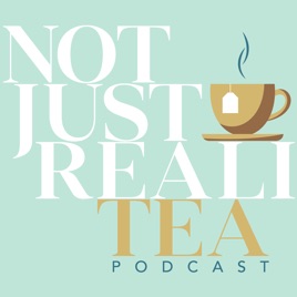 Not Just RealiTEA