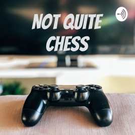 Not Quite Chess