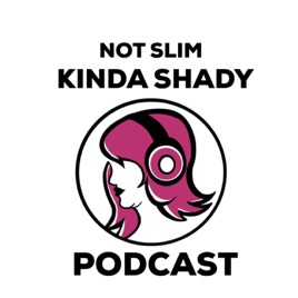 Not Slim, Kinda Shady