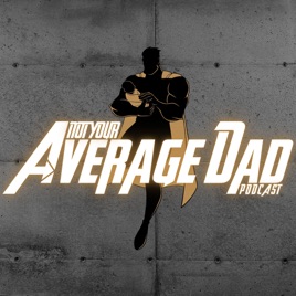 Not Your Average Dad