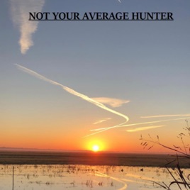 Not Your Average Hunter