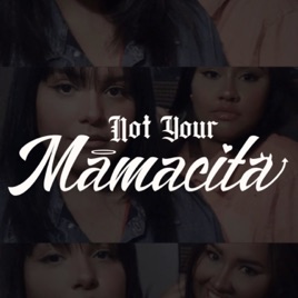 Not Your Mamacita