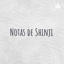 Notas de Shinji