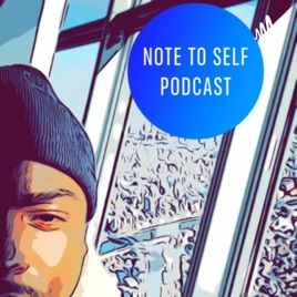 Note To Self Podcast with Raymond Carter