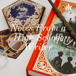 Notes from a High School Writer
