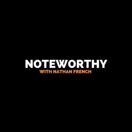 Noteworthy with Nathan French