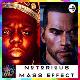 Notorious Mass Effect