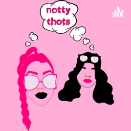 Notty Thots
