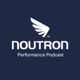 Noutron Performance Podcast