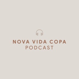 Nova Vida Copa Podcast