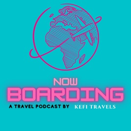 Now Boarding A Travel Podcast