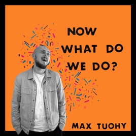Now What Do We Do?