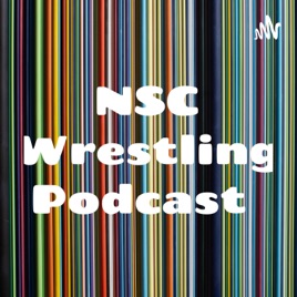 NSC Wrestling Podcast