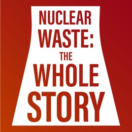 Nuclear Waste: The Whole Story