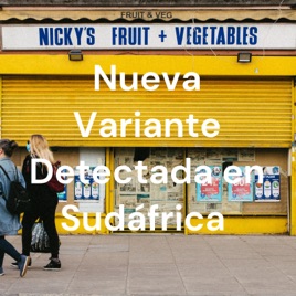 Nueva Variante Detectada en Sudáfrica