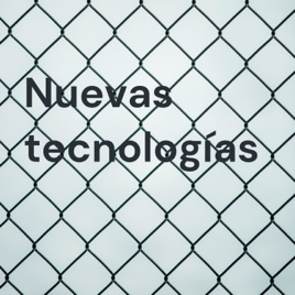 Nuevas tecnologías