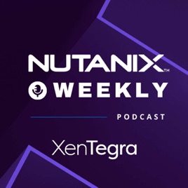 Nutanix Weekly
