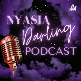 Nyasia Darling Podcast
