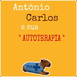 Antônio Carlos e sua " autoterapia "