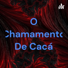 O Chamamento De Cacá