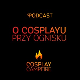 O cosplayu przy ognisku
