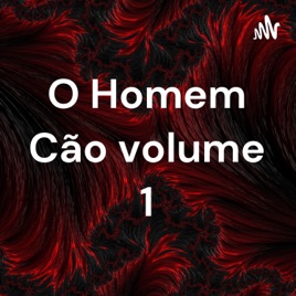 O Homem Cão volume 1