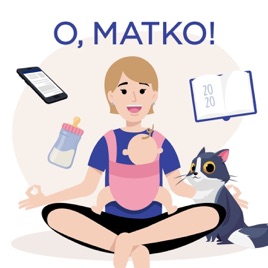 O, matko! - offtopowy podcast o rodzicielstwie