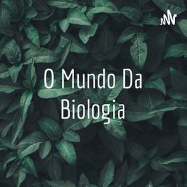 O Mundo Da Biologia