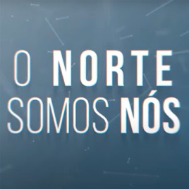 O Norte Somos Nós