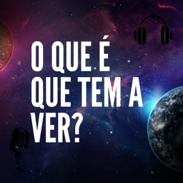O que é que tem a ver?