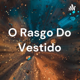 O Rasgo Do Vestido