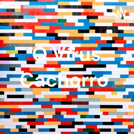 O Vírus Cachorro
