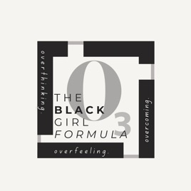 O3: The Black Girl Formula