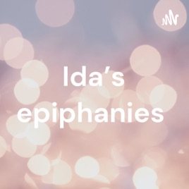Ida’s epiphanies
