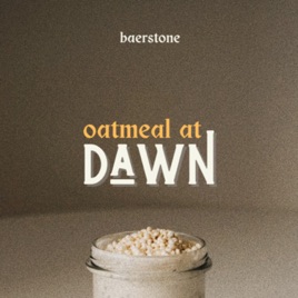 Oatmeal at Dawn