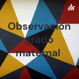 Observación grado maternal