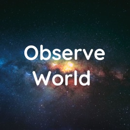 Observe World