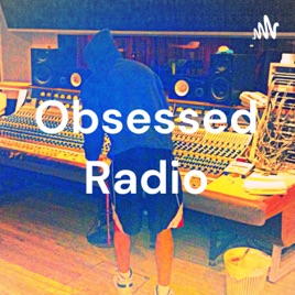 Obsessed Radio