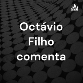 Octávio Filho comenta