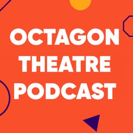 OCTAGON THEATRE PODCAST