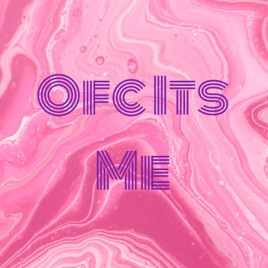 Ofc Its Me