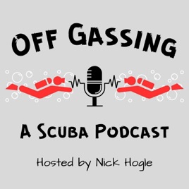 Off Gassing: A Scuba Podcast
