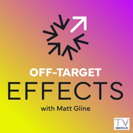Off-Target Effects with Matt Gline